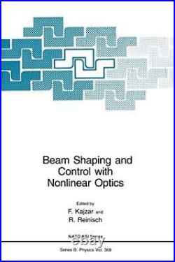 Beam Shaping and Control with Nonlinear Optics Nato Science Seri