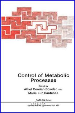 Control of Metabolic Processes Nato Science Series A 190