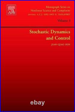 Stochastic Dynamics and Control Volume 4 Monograph Series on N